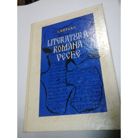 LITERATURA ROMANA VECHE - I. ROTARU